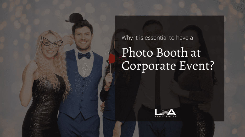 Photo Booth at your Corporate Event